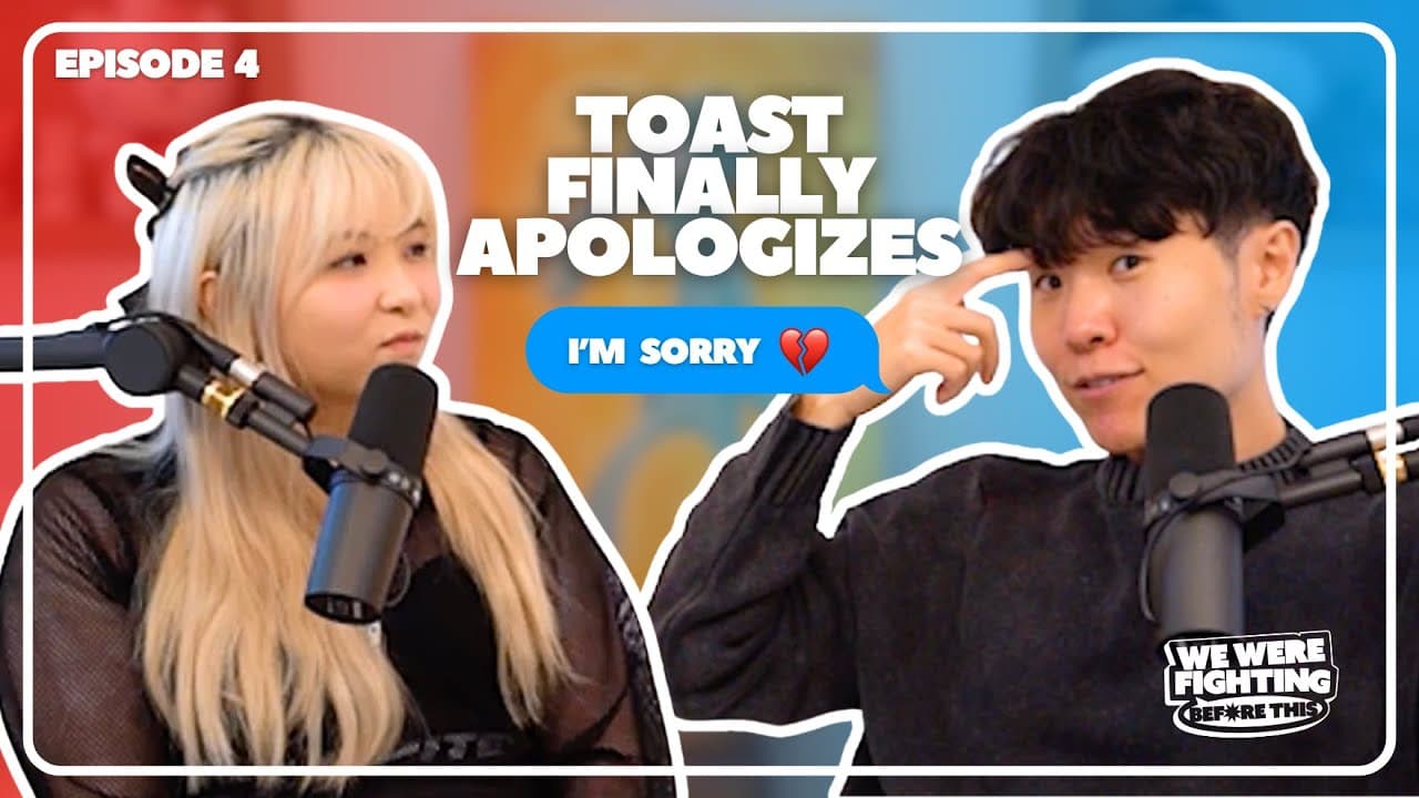 Toast Finally Apologizes | EP 4 |
