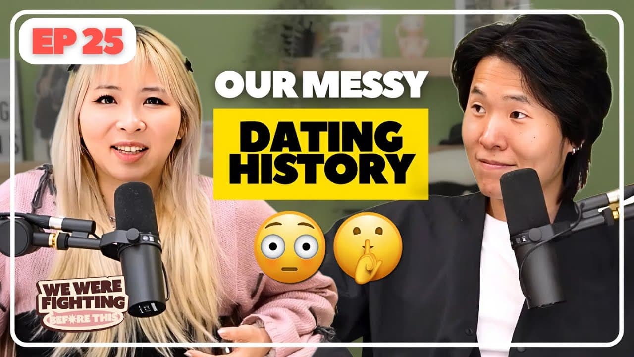 Exposing our MESSY dating history... | EP 25 |